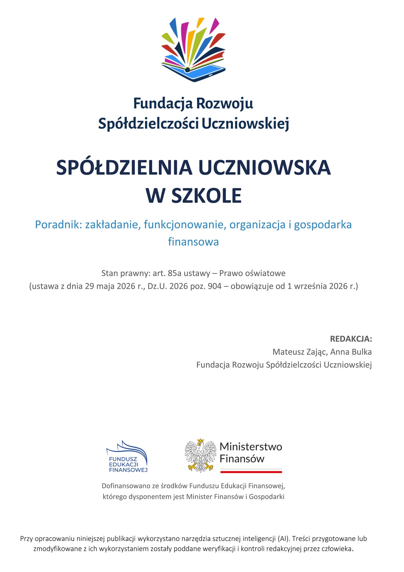 SPÓŁDZIELNIA UCZNIOWSKA W SZKOLE; Poradnik: zakładanie, funkcjonowanie, organizacja i gospodarka finansowa
